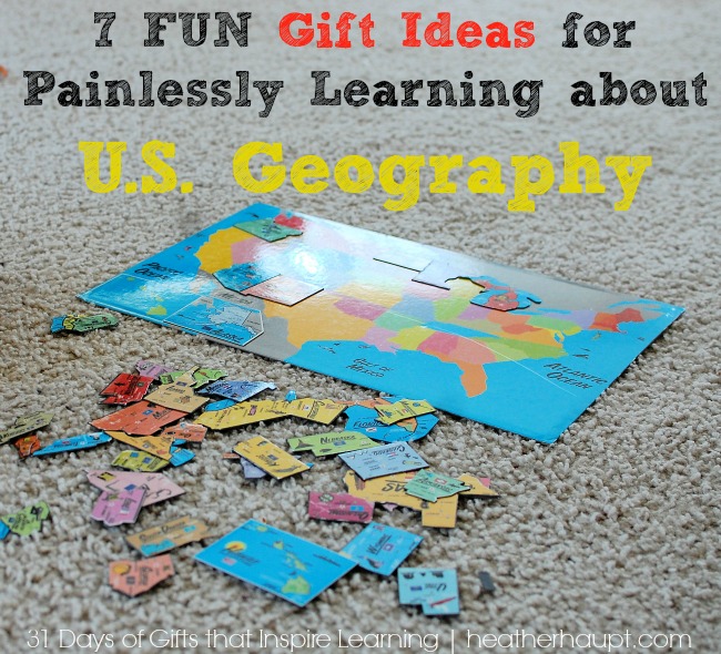 7 fun gift ideas to help kids painlessly learn about U.S. Geography