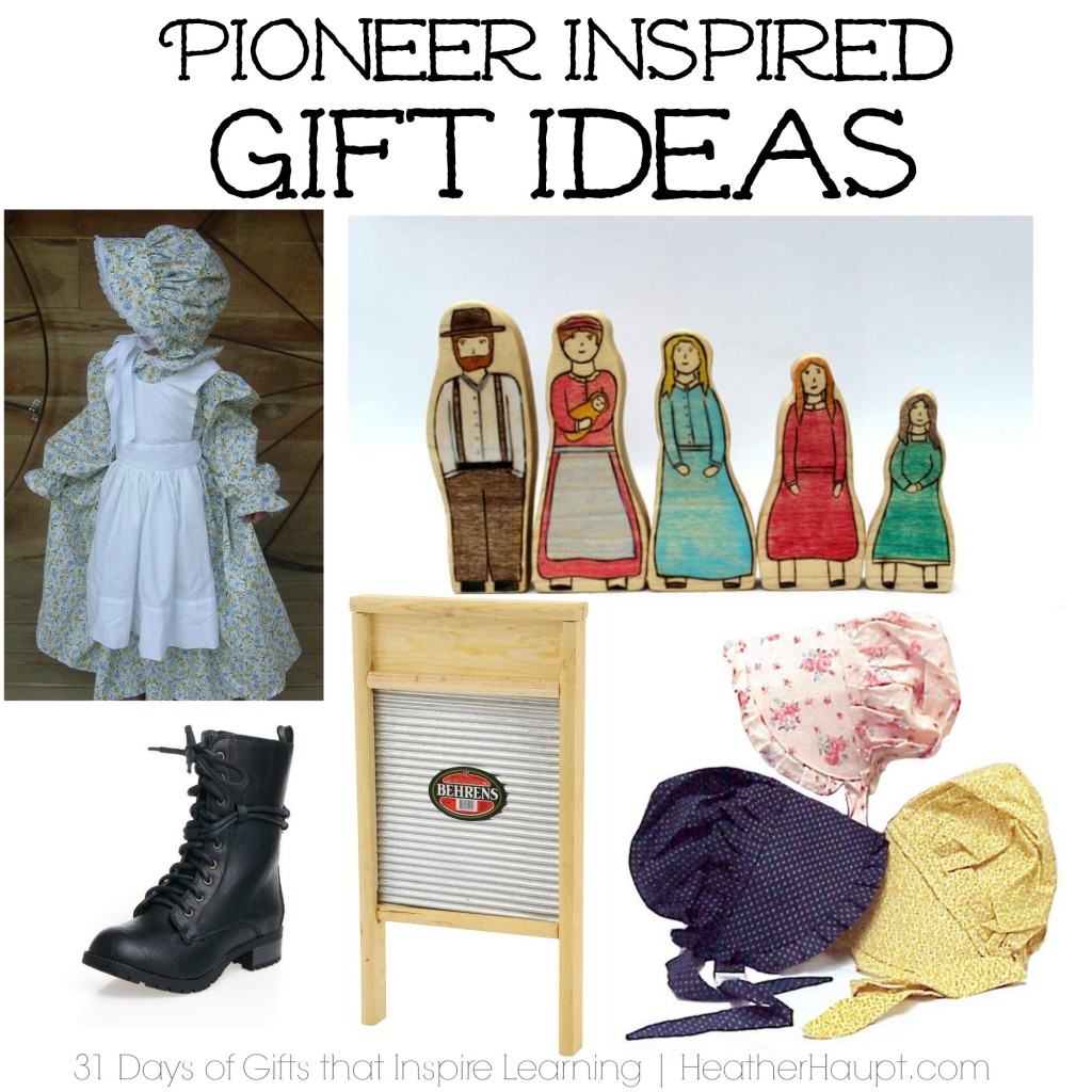 Beautiful gifts to inspire learning about the pioneer days!