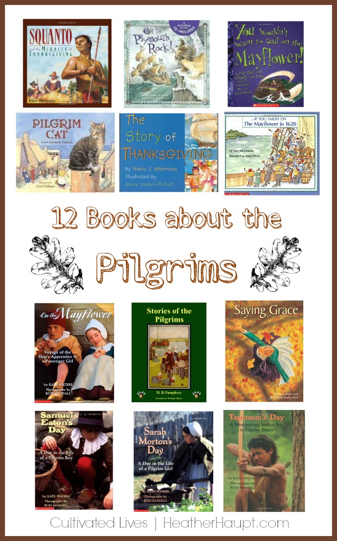 12 Captivating "Living" Books that draw you into the historical background for the first Thanksgiving.