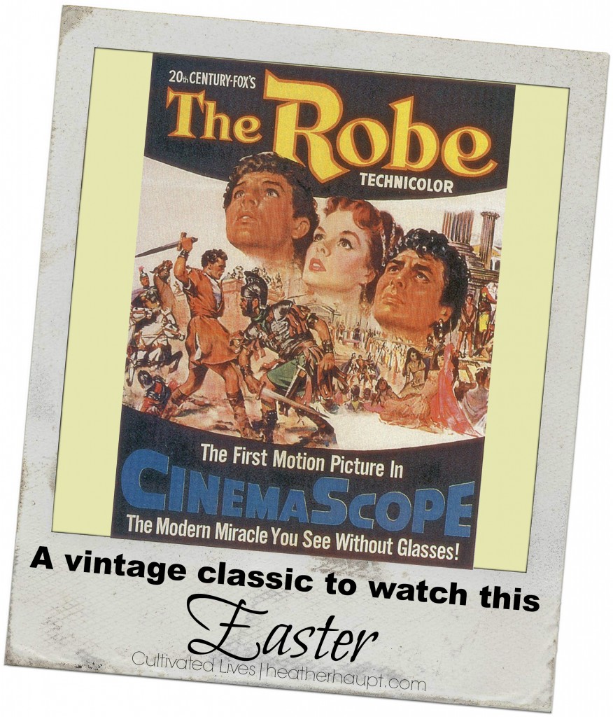 The Robe - A Vintage Classic and perfect to watch this Easter with its themes of forgiveness and the power of the Cross to change people!